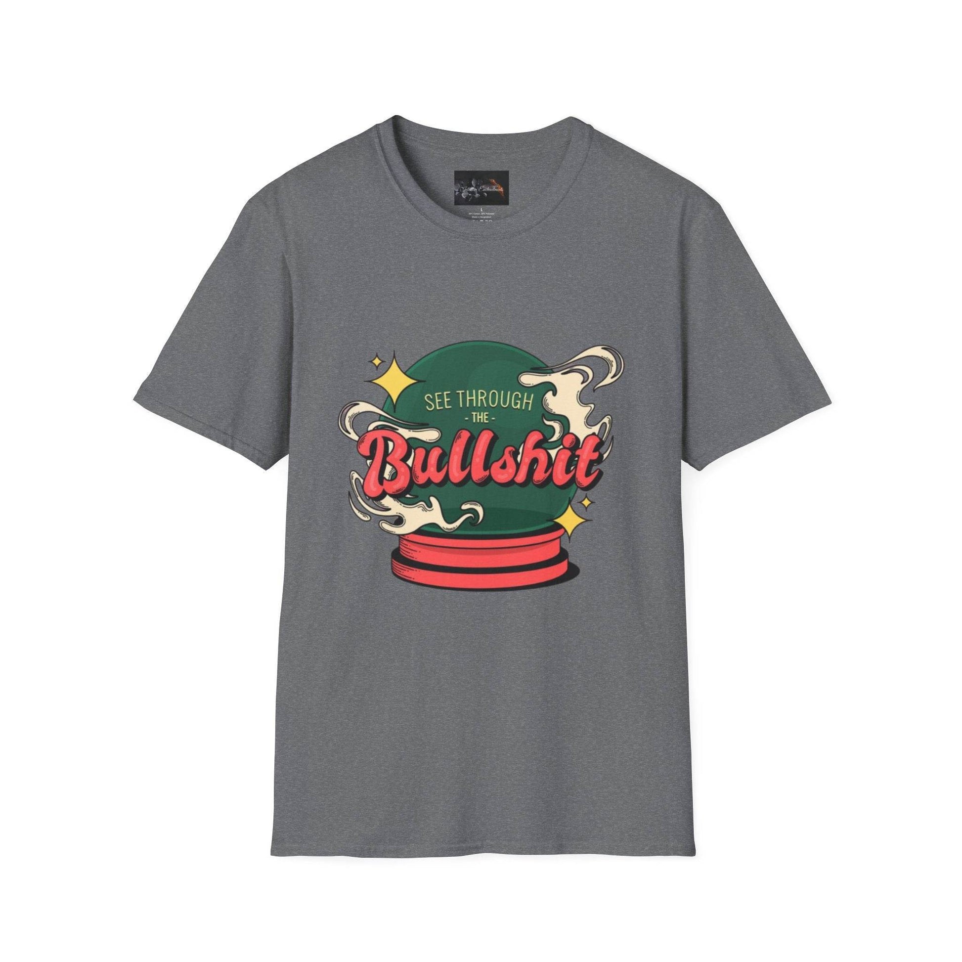 See Through the Bullshit, Everyday Shirt - IntuitiveEncBoutique