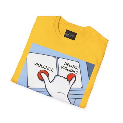 Deluxe Violence Humor T-Shirt, Funny Graphic Tee, Unisex Softstyle Shirt, Meme Apparel, Casual Gift for Friends