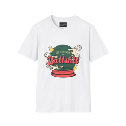 See Through the Bullshit, Everyday Shirt - IntuitiveEncBoutique