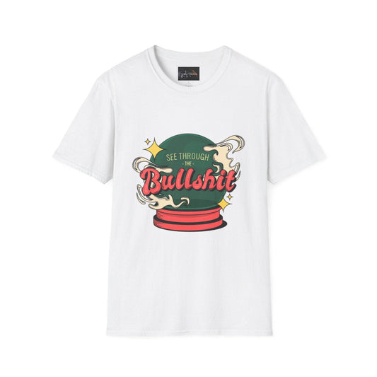 See Through the Bullshit, Everyday Shirt - IntuitiveEncBoutique