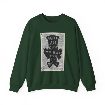 Were All Mad Here, Quirky Literary Sweatshirt - IntuitiveEncBoutique