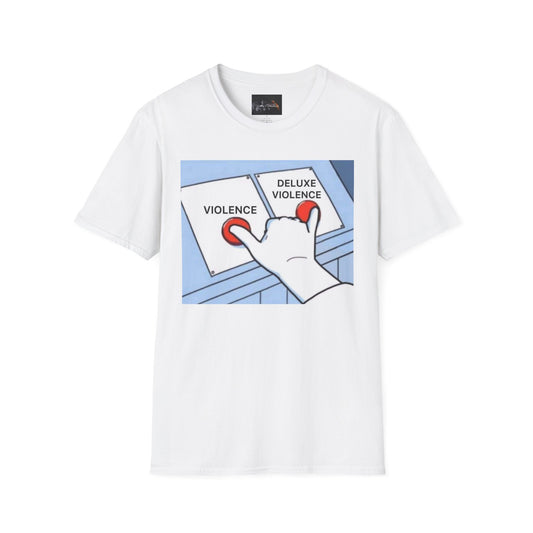 Deluxe Violence Humor T-Shirt, Funny Graphic Tee, Unisex Softstyle Shirt, Meme Apparel, Casual Gift for Friends
