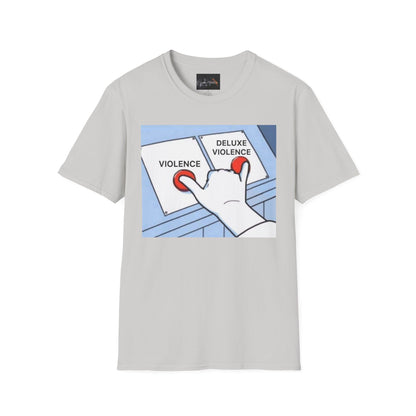 Deluxe Violence Humor T-Shirt, Funny Graphic Tee, Unisex Softstyle Shirt, Meme Apparel, Casual Gift for Friends