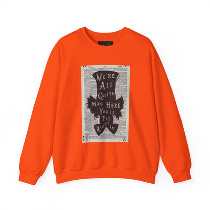 Were All Mad Here, Quirky Literary Sweatshirt - IntuitiveEncBoutique