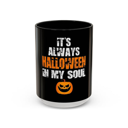 Halloween-Themed Coffee Mug, It's Always Halloween in My Soul, Festive Gift, Spooky Decor, Autumn Vibes, Coffee Lover's Gift - IntuitiveEncBoutique