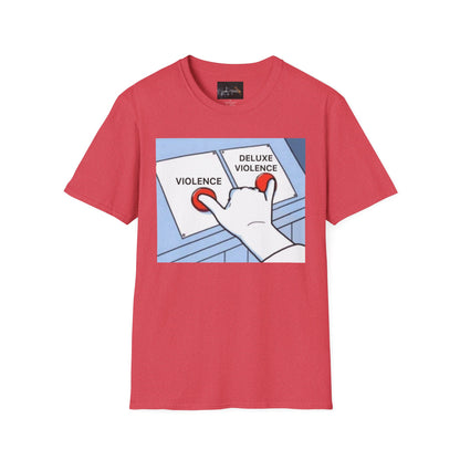Deluxe Violence Humor T-Shirt, Funny Graphic Tee, Unisex Softstyle Shirt, Meme Apparel, Casual Gift for Friends