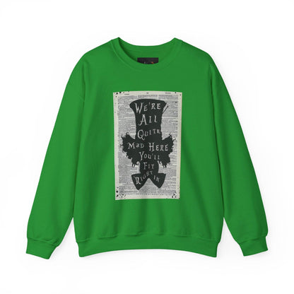 Were All Mad Here, Quirky Literary Sweatshirt - IntuitiveEncBoutique