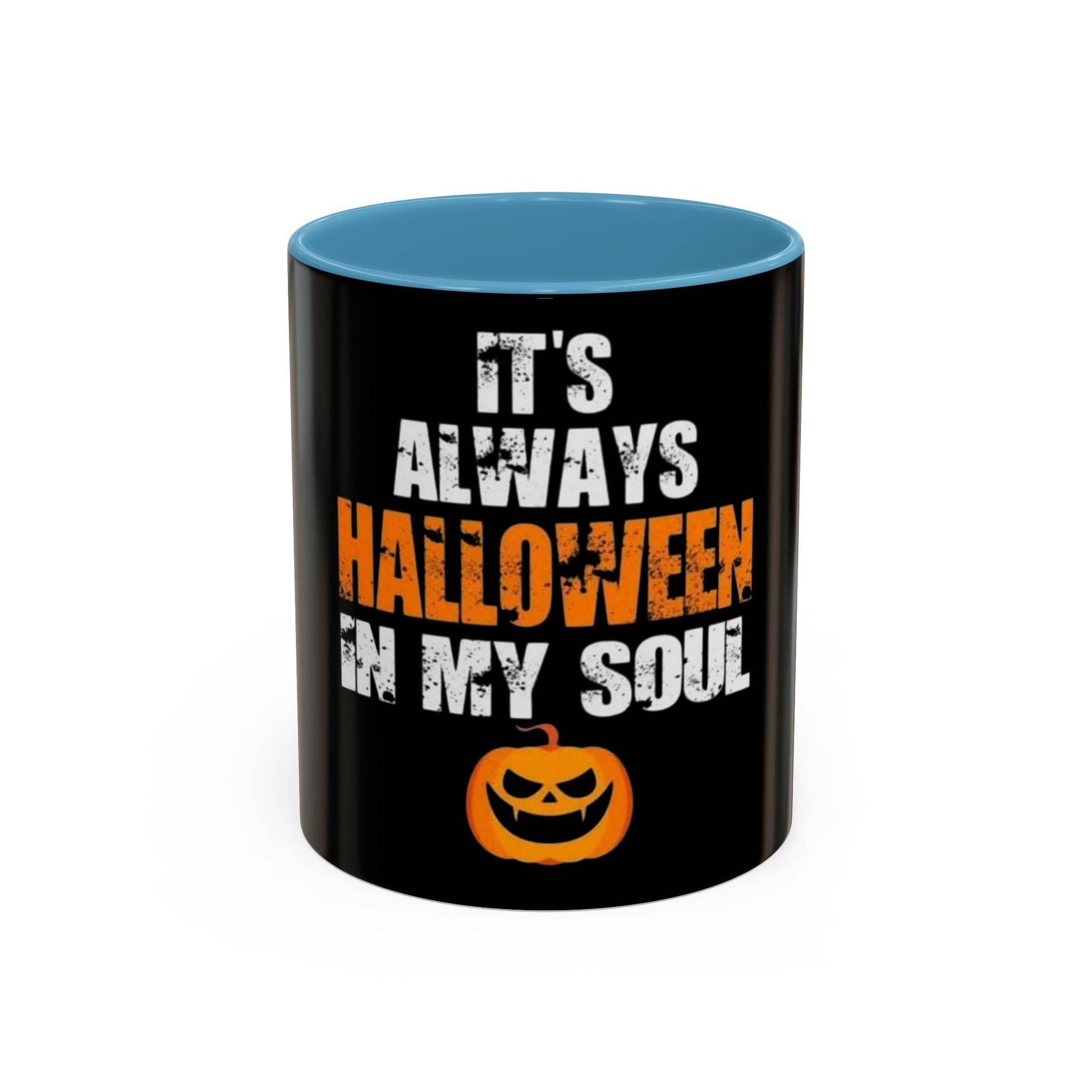 Halloween-Themed Coffee Mug, It's Always Halloween in My Soul, Festive Gift, Spooky Decor, Autumn Vibes, Coffee Lover's Gift - IntuitiveEncBoutique