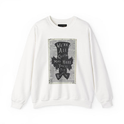 Were All Mad Here, Quirky Literary Sweatshirt - IntuitiveEncBoutique