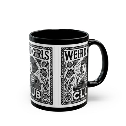 Weird Girls Club Mug, 11oz, 15oz Coffee Cup for Female Empowerment, Unique Gift for Friends, Feminist Art, Black Mug