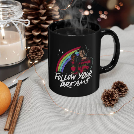 Freddy Krueger Inspirational Mug – Follow Your Dreams Coffee Cup - IntuitiveEncBoutique