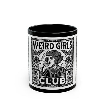 Weird Girls Club Mug, 11oz, 15oz Coffee Cup for Female Empowerment, Unique Gift for Friends, Feminist Art, Black Mug