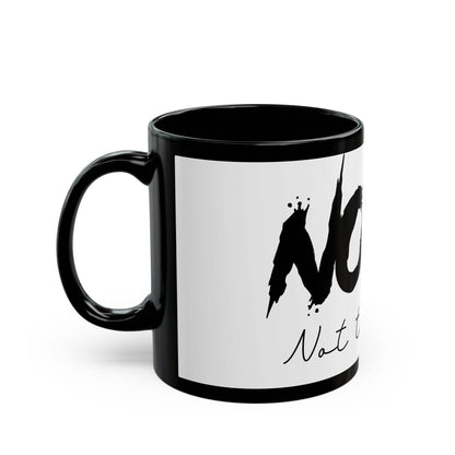 Nope Not Today Coffee Cup - IntuitiveEncBoutique