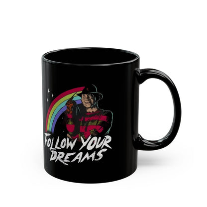 Freddy Krueger Inspirational Mug – Follow Your Dreams Coffee Cup - IntuitiveEncBoutique